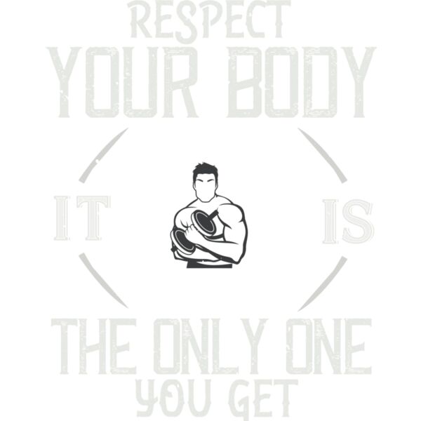 Respect your body  Its the only one you get Thumbnail